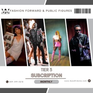 VIP Tier $650/month Best for Fashion Forward or Public Figures & High Visibility Clients